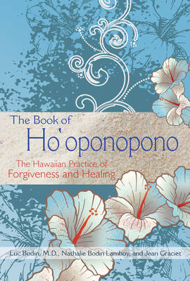 Book of Ho'oponopono -  Luc Bodin,  Jean Graciet,  Nathalie Bodin Lamboy