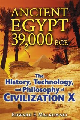 Ancient Egypt 39,000 BCE -  Edward F. Malkowski