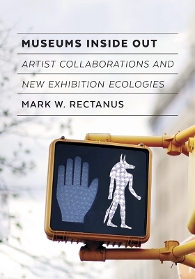 Museums Inside Out - Mark W. Rectanus