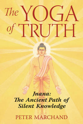 Yoga of Truth -  Peter Marchand