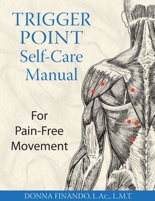 Trigger Point Self-Care Manual -  Donna Finando