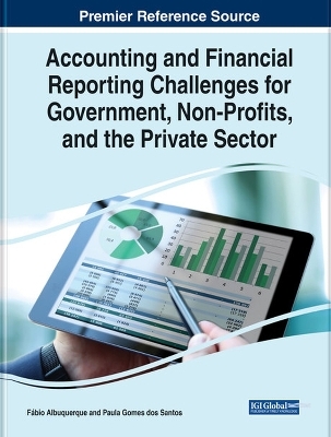 Accounting and Financial Reporting Challenges for Government, Non-Profits, and the Private Sector - 