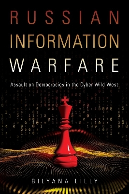 Russian Information Warfare - Bilyana Lilly