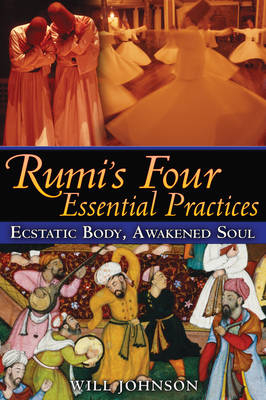 Rumi's Four Essential Practices -  Will Johnson