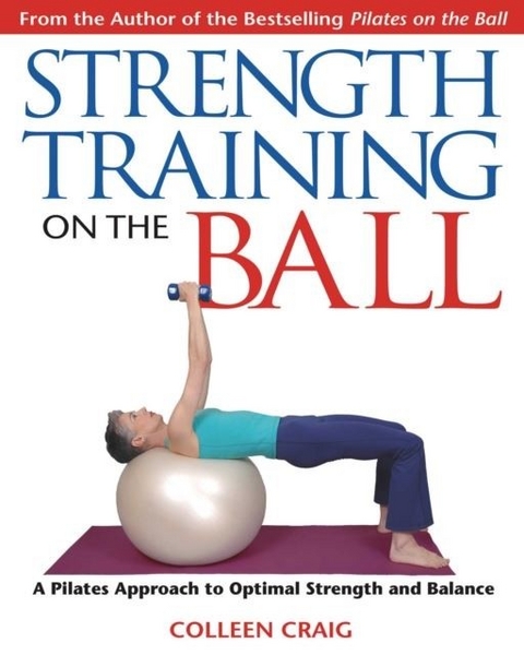 Strength Training on the Ball -  Colleen Craig