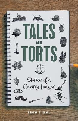 Tales and Torts - Robert B Kearl