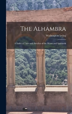 The Alhambra - Washington Irving