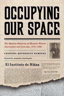 Occupying Our Space - Cristina Devereaux Ramírez, Jacqueline Jones Royster