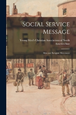 Social Service Message -  Men's Christian Associations of North