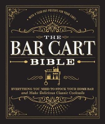 Bar Cart Bible -  Adams Media