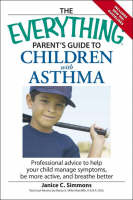 Everything Parent's Guide to Children with Asthma -  Jance C Simmons