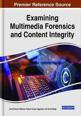 Handbook of Research on Examining Multimedia Forensics and Content Integrity - 