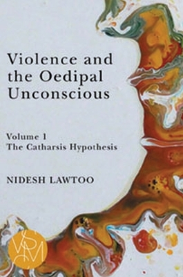 Violence and the Oedipal Unconscious - Nidesh Lawtoo