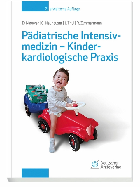 Pädiatrische Intensivmedizin - Kinderkardiologische Praxis -  Dietrich Klauwer,  Christoph Neuhäuser,  Josef Thul,  Rainer Zimmermann