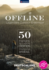 Offline: legendäre Outdoor-Erlebnisse, Deutschland - Maria Strobl