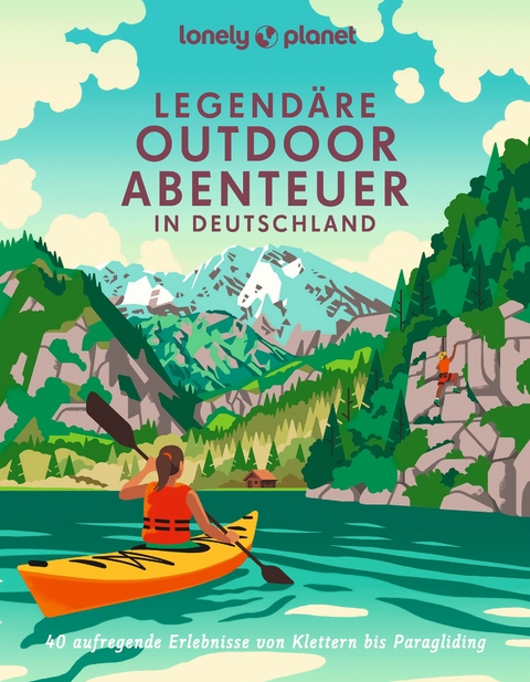 Legendäre Outdoorabenteuer in Deutschland - Carlota Citoler, Franziska Consolati, Erika Dürr