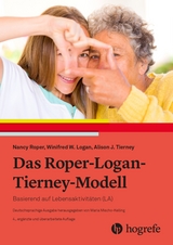 Das Roper-Logan-Tierney-Modell - Nancy Roper, Winifred W. Logan, Alison J. Tierney