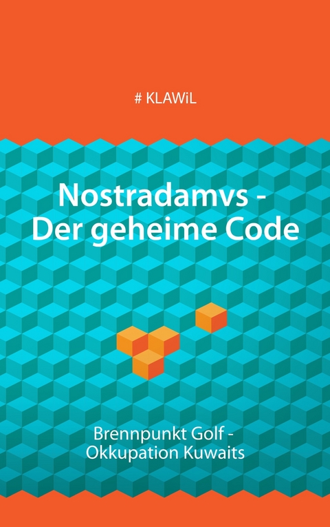 Nostradamvs - Der geheime Code -  KLAWIL