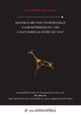 Molekulare und funktionelle Charakterisierung des. Calciumregulators SLC10A7 - Marie Theresa Wannowius