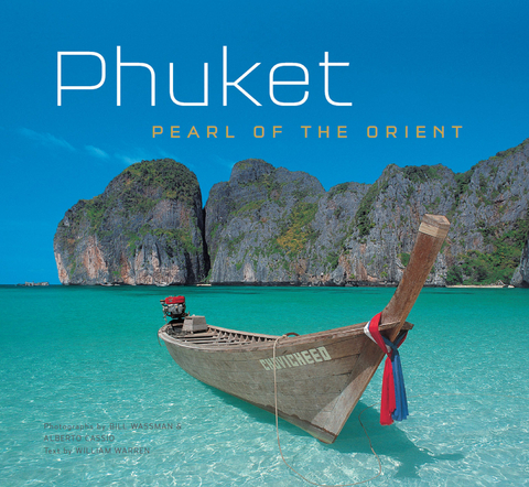 Phuket: Pearl of the Orient -  William Warren