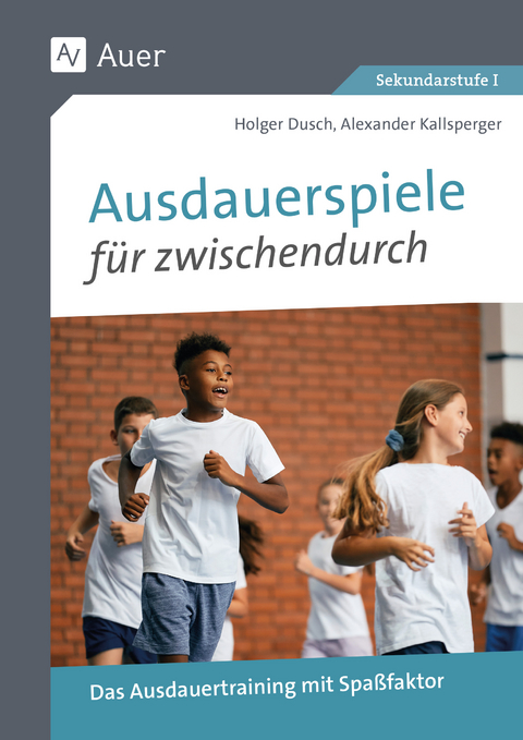 Ausdauerspiele für zwischendurch - Holger Dusch, Alexander Kallsperger