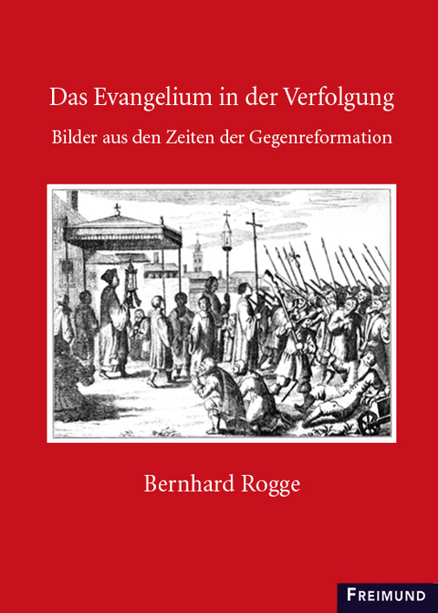 D. Bernhard Rogge - Das Evangelium in der Verfolgung - 