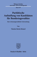 Paritätische Aufstellung von Kandidaten für Bundestagswahlen. - Valentin Martin Heimerl