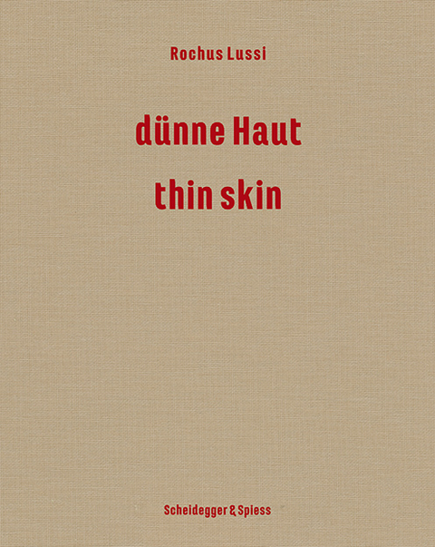 Rochus Lussi – dünne Haut - Brigitte Moser, Janine Schmutz, Urs Sibler, Heinz Stahlhut