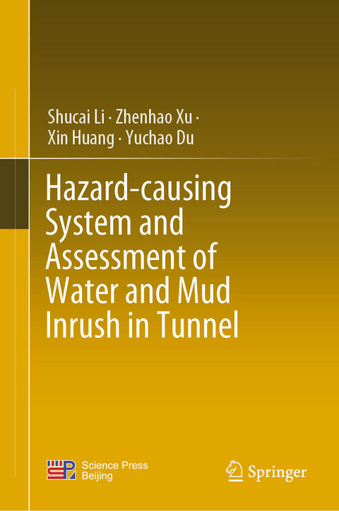 Hazard-causing System and Assessment of Water and Mud Inrush in Tunnel - Shucai Li, Zhenhao XU, Xin Huang, Yuchao DU