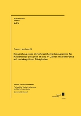 Entwicklung eines Verkehrssicherheitsprogramms für Radfahrende zwischen 11 und 14 Jahren mit dem Fokus auf metakognitiven Fähigkeiten - Franz Lambrecht