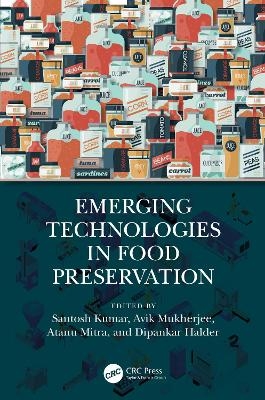 Emerging Technologies in Food Preservation - 