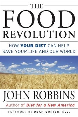 The Food Revolution - John Robbins