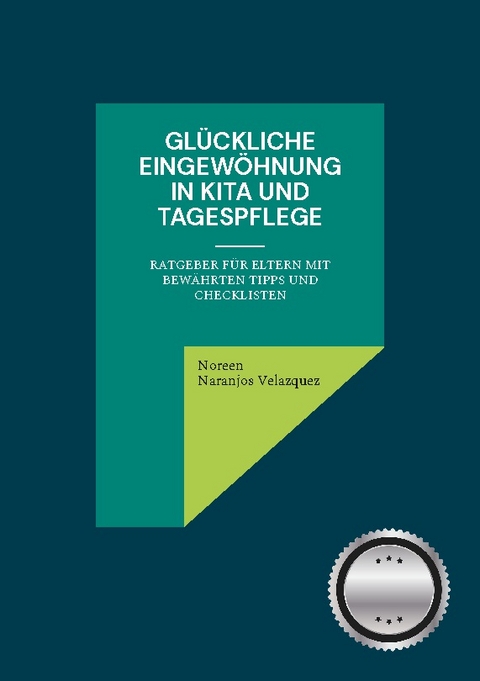 Glückliche Eingewöhnung in Kita und Tagespflege - Noreen Naranjos Velazquez