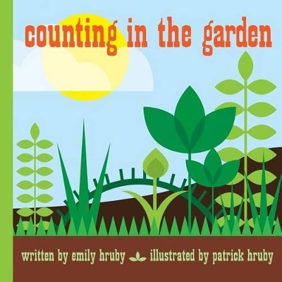 Counting in the Garden - Emily Hruby, Patrick Hruby