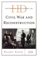 Historical Dictionary of the Civil War and Reconstruction -  William L. Richter