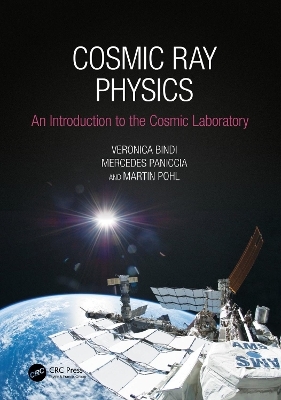 Cosmic Ray Physics - Veronica Bindi, Mercedes Paniccia, Martin Pohl