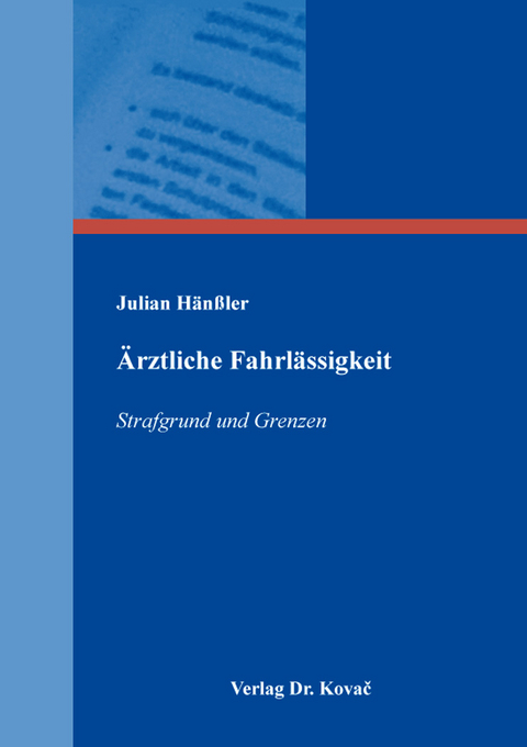 Ärztliche Fahrlässigkeit - Julian Hänßler