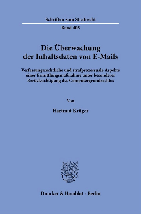 Die Überwachung der Inhaltsdaten von E-Mails. - Hartmut Krüger