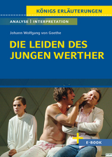 Die Leiden des jungen Werther von Johann Wolfgang von Goethe - Textanalyse und Interpretation - Goethe, Johann Wolfgang von