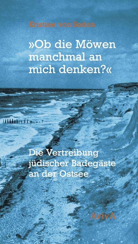 "Ob die Möwen manchmal an mich denken?" - Kristine von Soden