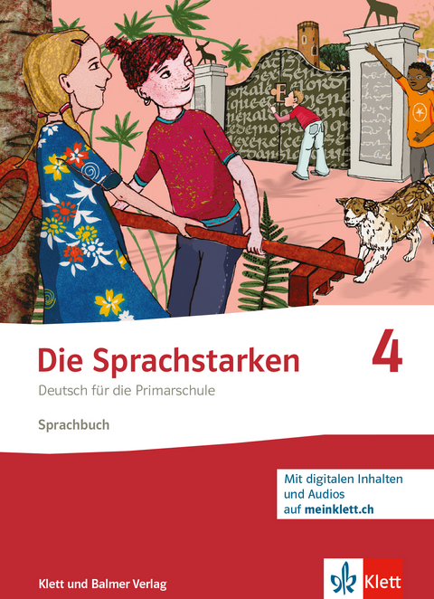 Die Sprachstarken 4 - Weiterentwicklung - Ausgabe ab 2021 - Thomas Lindauer, Werner Senn, Josy Jurt Betschart, Sibylle Hurschler Lichtsteiner