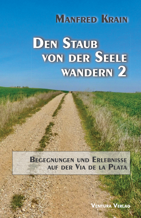 Den Staub von der Seele wandern 2 - Manfred Krain