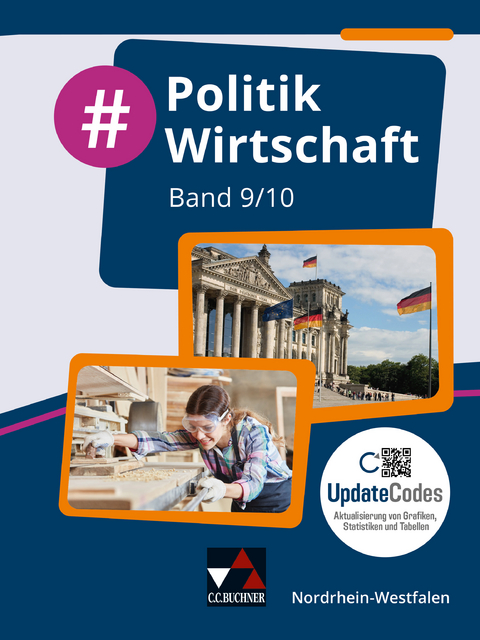 #Politik Wirtschaft – Nordrhein-Westfalen / #Politik Wirtschaft NRW 9/10 - Johannes Deeken, Barbara Hansen, Nicola Huhn, André Kost, Christin Richter, David Schäfer, Marie Schmidt, Oliver Schulz, Veronika Simon, Teresa Tuncel