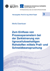 Zum Einfluss von Prozessparametern bei der Zerkleinerung von lignocellulosehaltigen Rohstoffen mittels Prall- und Schneidbeanspruchung - Moritz Eisenlauer