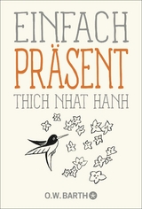 Einfach präsent -  Thích-Nhất-Hạnh