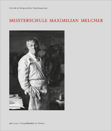 Meisterschule Maximilian Melcher - Semirah Heilingsetzer, Georg Lebzelter, Linde Waber