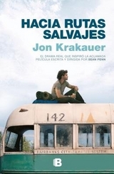 Hacia rutas salvajes / Into the Wild - Krakauer, Jon