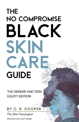 The No Compromise Black Skin Care Guide - C R Cooper