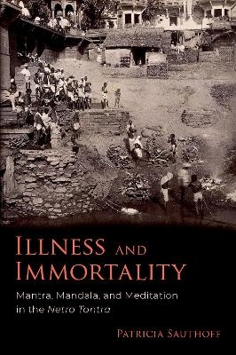 Illness and Immortality - Patricia Sauthoff