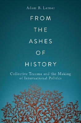 From the Ashes of History - Adam B. Lerner